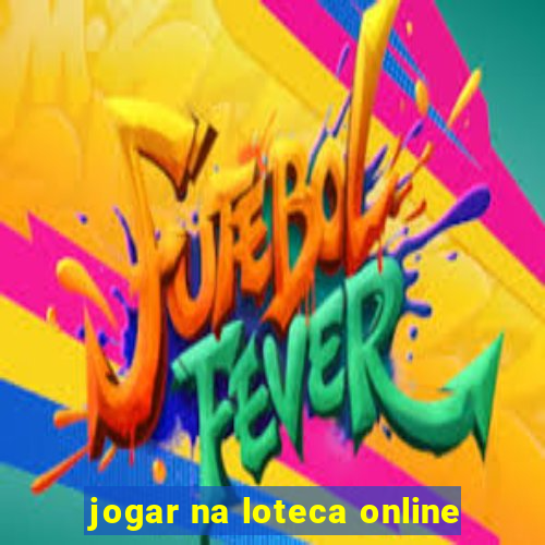 jogar na loteca online